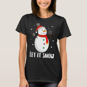 Snowman Let it Snow Cute Christmas Winter Holiday T-Shirt