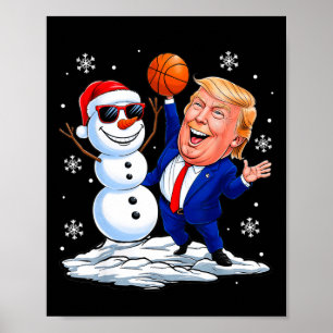 Snowman Plays Basketball With Trump Christmas Funn Poster