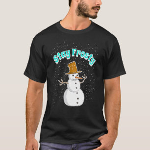 Snowman With Snowing Snowflakes Will Stay Frosty I T-Shirt