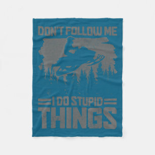 Snowmobile Dont Follow Me Funny Snowmobiling Moto Fleece Blanket