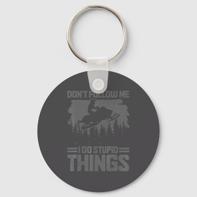 Snowmobile Dont Follow Me Funny Snowmobiling Moto  Key Ring (Front)