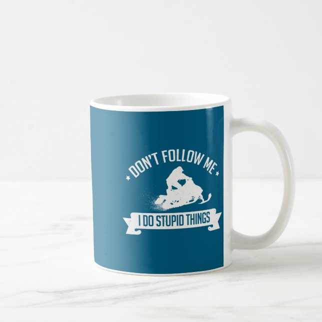 Snowmobile Don't Follow Me I Do Stud Things - Sled Coffee Mug (Right)