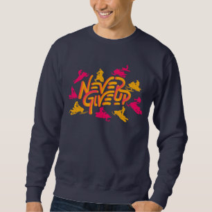 Snowmobile Lover Never Give Up Quote Sweatshirt