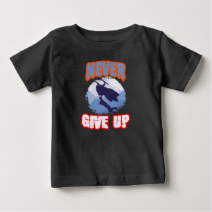 Snowmobile Lover Quote Never Give Up Baby T-Shirt