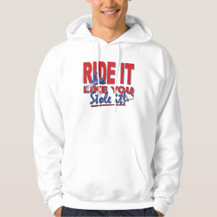 Snowmobile Ride it like you Stole it! Hoodie