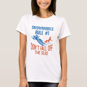 Snowmobile Rule Funny Don't Fall Off the Sled T-Shirt