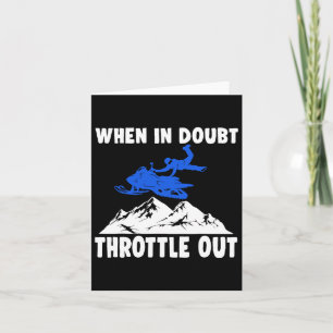 Snowmobile Sled When In Doubt Throttle Out Winter Card