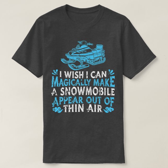 Snowmobile Sledding MagicSnow Machine  Snowmobilin T-Shirt (Design Front)