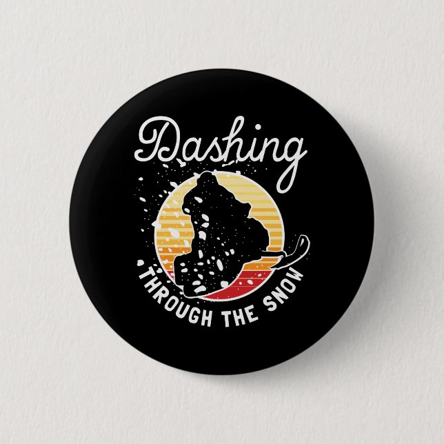 Snowmobiling - Dashing Through The Snow 6 Cm Round Badge (Front)