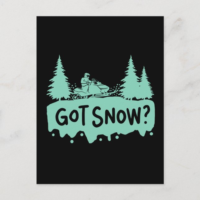 Snowmobiling - Got Snow Funny Snowmobiling Postcard (Front)