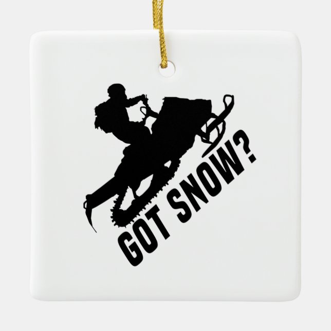 Snowmobiling - Got Snow Snowmobile Gifts Ceramic Ornament (Front)