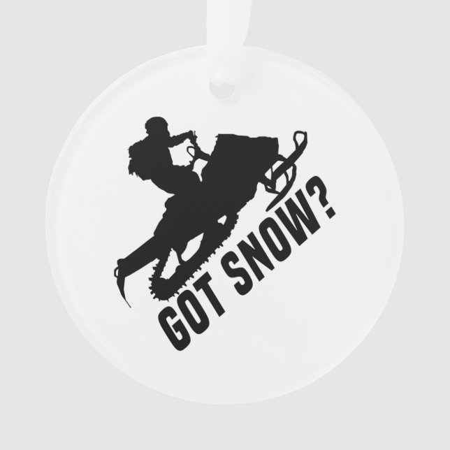 Snowmobiling - Got Snow Snowmobile Gifts Ornament (Front)