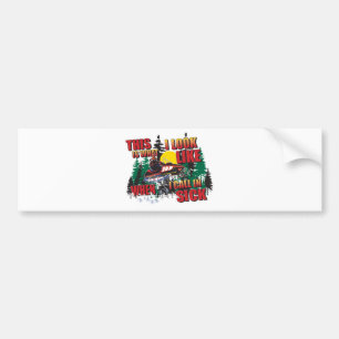 Snowmobiling Humour /Calling in Sick Bumper Sticker