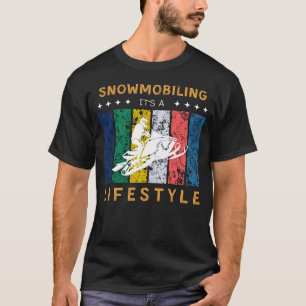 Snowmobiling Its a Lifestyle Funny Tee