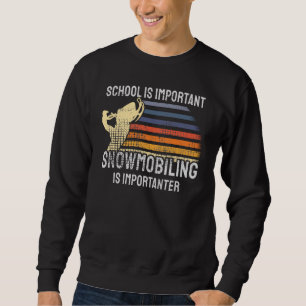 Snowmobiling Snowmobile Sweatshirt