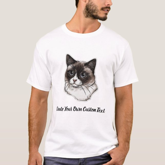 Snowshoe Cat Create Your Own Custom Text  T-Shirt (Front)