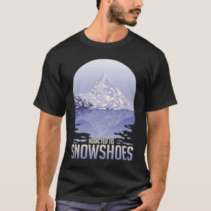 Snowshoeing Boots Snowshoes Hiking Shoes Trails 19 T-Shirt