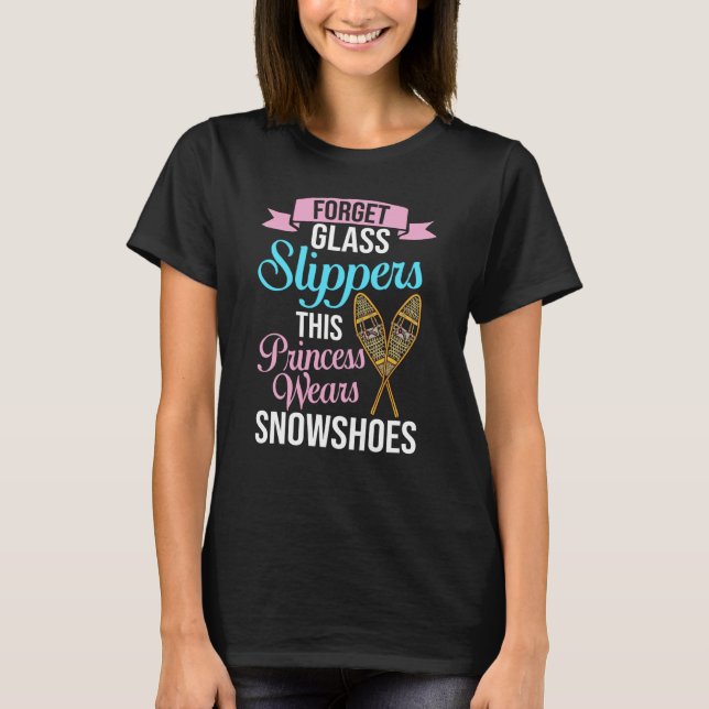 Snowshoeing Boots Snowshoes Hiking Shoes Trails T-Shirt (Front)