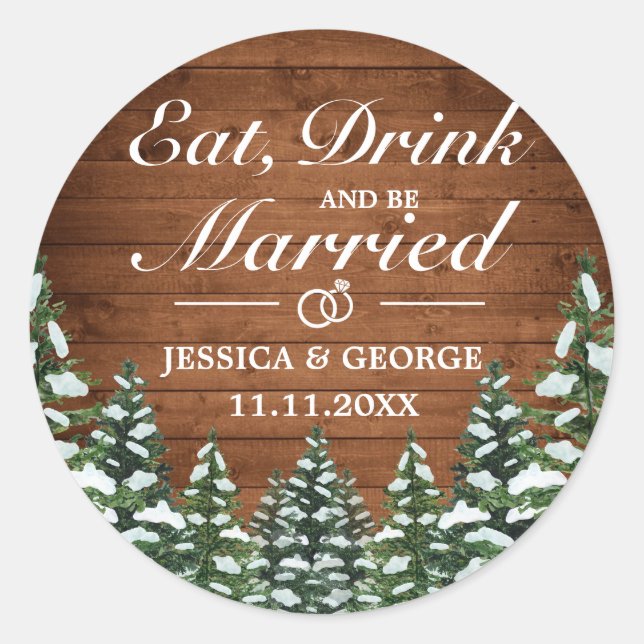 Snowy Wood & Forest Pine Eat Drink Married Wedding Classic Round Sticker (Front)