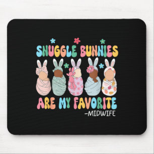 Snuggle Bunnies Are Favourite Babies Midwife Easte Mouse Pad