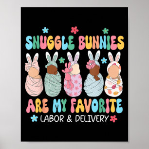 Snuggle Bunnies Are Favourite Labour Delivery East Poster