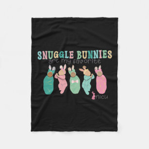 Snuggle Bunnies Are My Favourite Nicu Nurse Easter Fleece Blanket