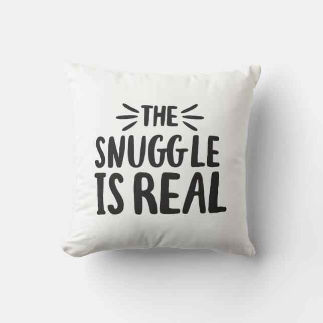 Snuggle is Real Culture Sayings Quote Art Design Cushion (Front)