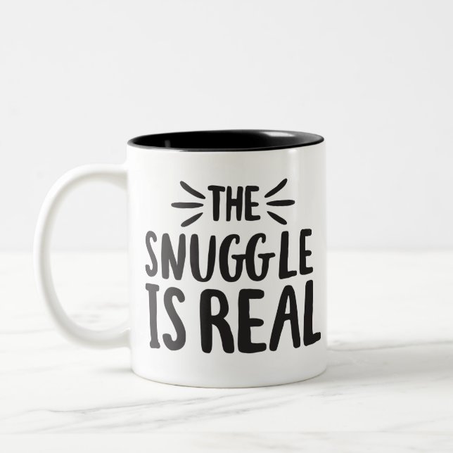 Snuggle is Real Culture Sayings Quote Art Design Two-Tone Coffee Mug (Left)