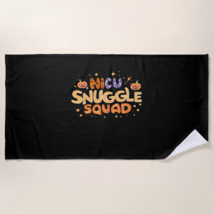 Snuggle Squad NICU Nurse Neonatal Nurse Halloween Beach Towel