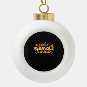 Snuggle Squad NICU Nurse Neonatal Nurse Halloween  Ceramic Ball Christmas Ornament