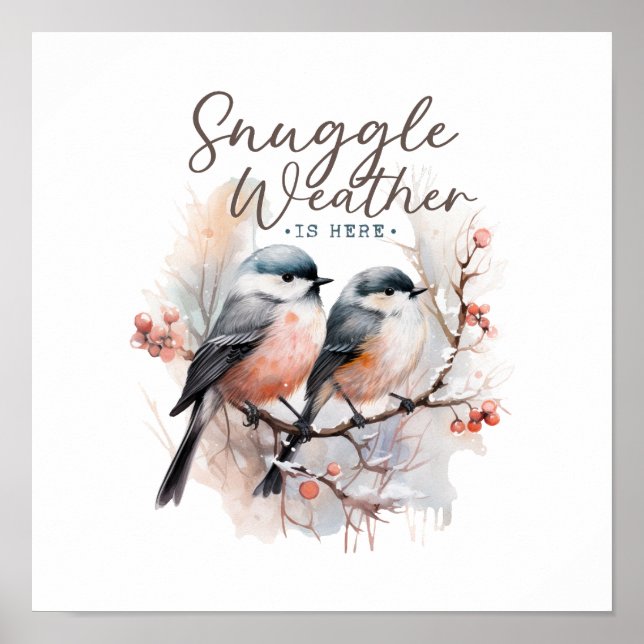 Snuggle Weather Is Here, Birds on Branch Christmas Poster (Front)