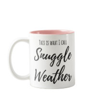 Snuggle Weather Mug