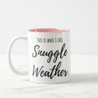 Snuggle Weather Mug
