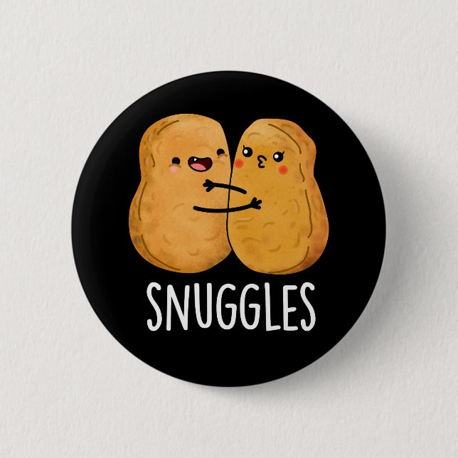 Snuggles Funny Nugget Couple Pun Dark BG 6 Cm Round Badge (Front)