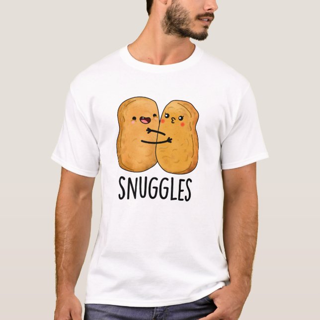Snuggles Funny Nugget Couple Pun  T-Shirt (Front)