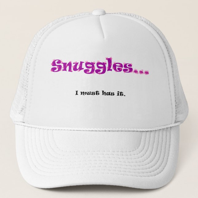 Snuggles... I must has it. Trucker Hat (Front)