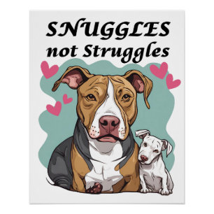 Snuggles Not Struggle Poster