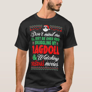 Snuggling Ragdoll Watch Christmas Movies T-Shirt