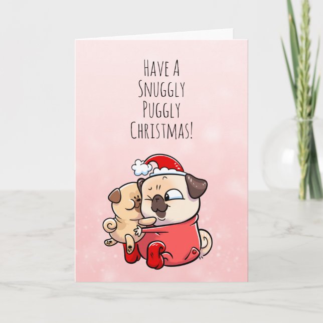 Snuggly Puggly Christmas pug card (Front)