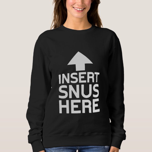 Snus Insert Swedish Snus Sweatshirt (Front)