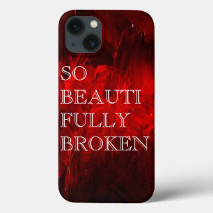 So Beautifully Broken iPhone 13 Case