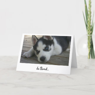 So Bored Card