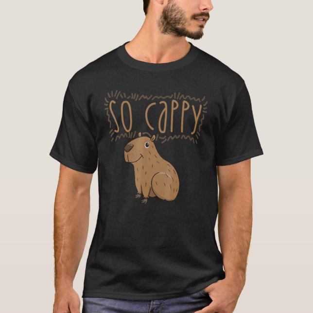 So Cappy  South American Rodent Capybara Capybara T-Shirt (Front)