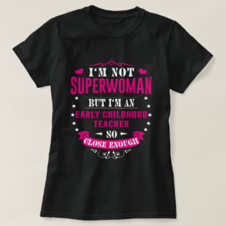 So Close Early Childhood Teacher Shirts Gifts