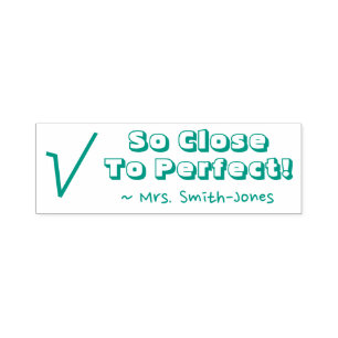 "So Close To Perfect!" Grading Rubber Stamp