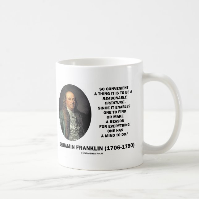 So Convenient To Be Reasonable Creature Franklin Coffee Mug (Right)