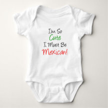 So Cute Must Be Mexican