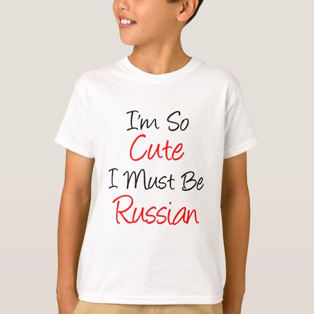 So Cute Must Be Russian T-Shirt (Front)