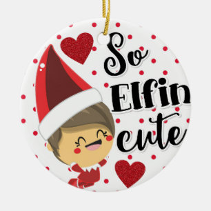 So Elfin' Cute Naughty Elf Christmas Ceramic Ornament