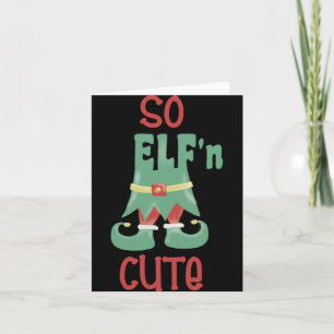 So Elfn Cute Funny Christmas T Shirt Card